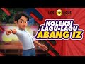 Koleksi Lagu Lagu Abang Iz