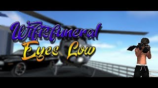 Wifisfuneral - Eyes Low (IMVU Music Video) #HGE