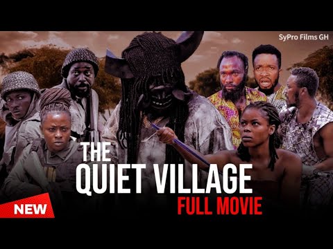 THE QUIET VILLAGE FULL MOVIE @SyproFilmsTv GHANA/NIGERIA 2025