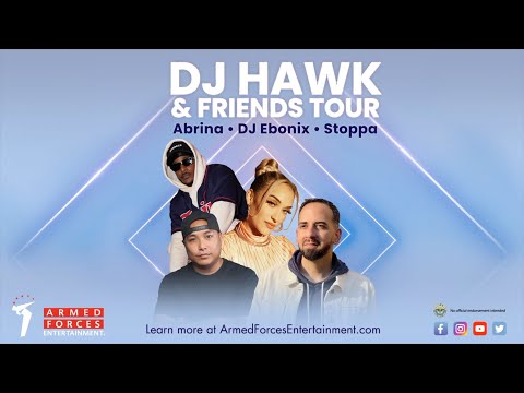 DJ Hawk and Friends 2023// Armed Forces Entertainment