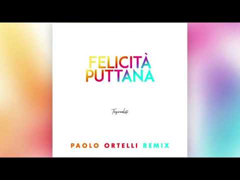 Thegiornalisti - Felicità Puttana (Paolo Ortelli Remix)