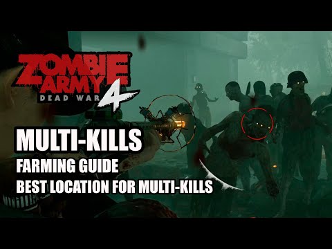 ZOMBIE ARMY 4: DEAD WAR - Multi-Kill Farming Location