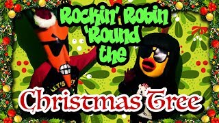 Rockin' Robin 'Round the Christmas Tree 🎄