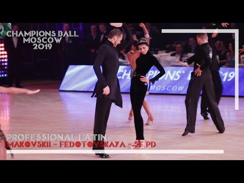 Ilia Makovskii - Anastasiya Fedotovskaya, RUS | 2019 Champions' Ball Moscow - WDC Pro Latin - SF PD