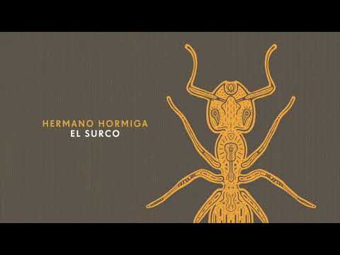 El Surco - Hermano Hormiga