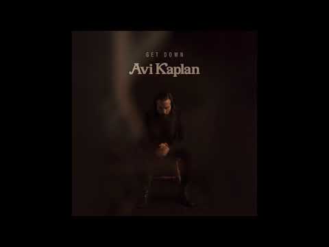 Avi Kaplan - Get Down (Official Audio)