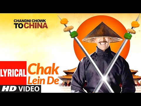 Chak Lein De – Lyrical | Chandni Chowk To China | Akshay Kumar, Deepika Padukone | Kailash Kher