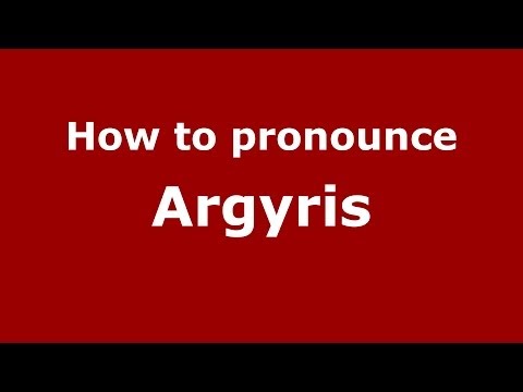 How to Pronounce Argyris - PronounceNames.com
