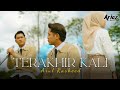 Arul Rasheed Terakhir Kali Official Music Video