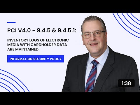 PCI v4.0 - 9.4.5 & 9.4.5.1: Inventory Logs of Electronic Media with Cardholder Data Are Maintained