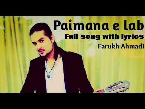 Farukh Ahmadi - Paimana e lab - Full song with lyrics