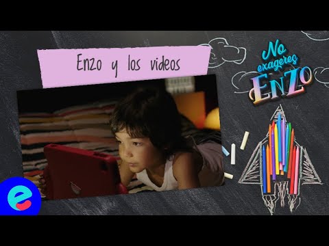 ¡NO EXAGERES, ENZO! - Enzo y los videos