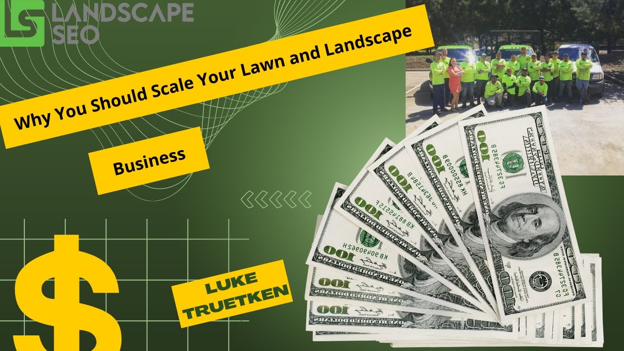 Why You Should Scale Your Lawn and Landscape Business in 2022