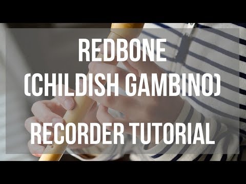 How to play Redbone by Childish Gambino on Recorder (Tutorial)