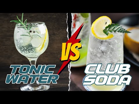 Tonic Water Vs  Club Soda