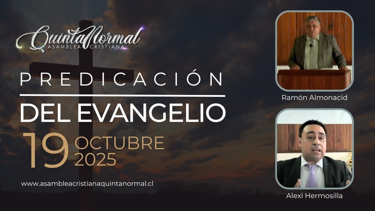 Miniatura de Predicación del Evangelio 19/10/2025 | Ramón Almonacid – Alexi Hermosilla