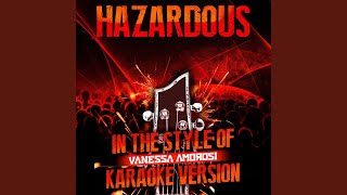 Hazardous (In the Style of Vanessa Amorosi) (Karaoke Version)