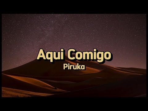 Aqui comigo- Piruka - letra