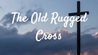 The Old Rugged Cross by Sandi Patty (with lyrics)