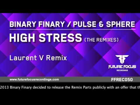 Binary Finary vs Pulse & Sphere - High Stress (Laurent V Remix) [Preview]