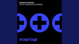 Say My Name (Sub Focus Remix)