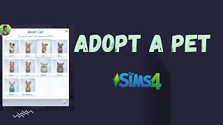 How to Adopt a Pet (Cat or Dog) - The Sims 4