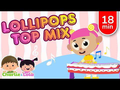 The Ultimate Lollipops Mix 🍭 Sing, Dance & Play All Day!