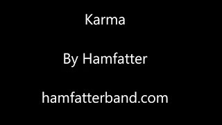 Hamfatter Song 'Karma' - Official Lyrics