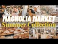 Magnolia Market Summer Collection 2022