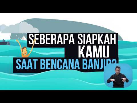KESIAPAN MENGHADAPI BANJIR MULAI DARI PRA BENCANA, SAAT BENCANA DAN PASCA BENCANA