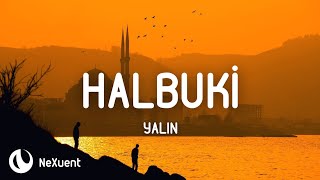 Yalın - Halbuki (Lyrics/Sözleri)