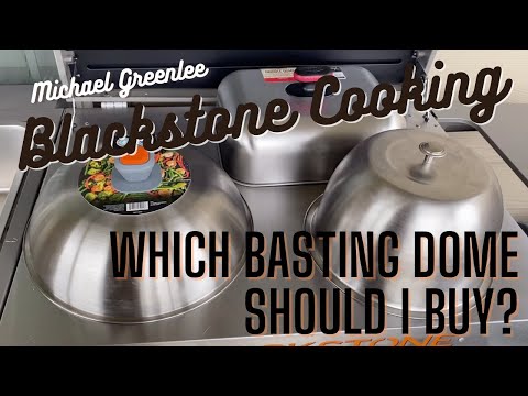 Which Griddle Basting Dome Should I Buy?