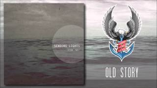 Sending Lights - Old Story