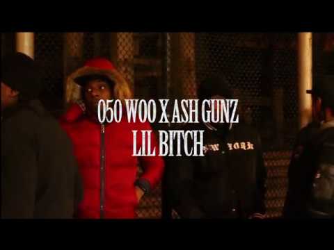 050 Woo X Ash Gunz - Lil Bitch