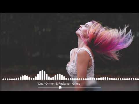 Onur Ormen & Reaktive - Grime 🔴🎵
