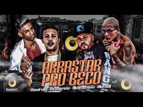 MANOTRUTAA, ALEEH NEIFF, AFINHO DO FLUXO E MC MAGRINHO - ARRASTAR PRO BECO