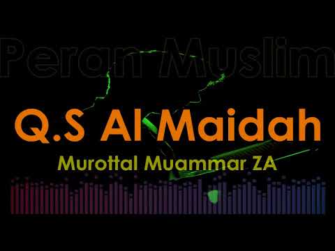 Murottal Muammar ZA - Q.S Al Maidah