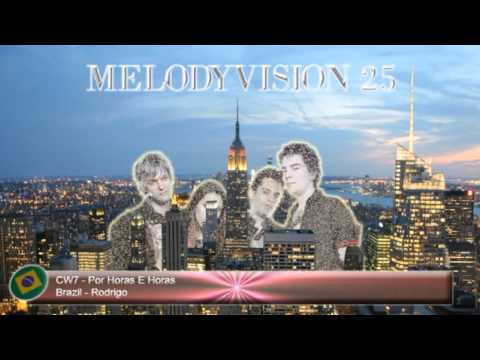 MelodyVision 25 - BRAZIL - CW7 - "Por Horas E Horas"