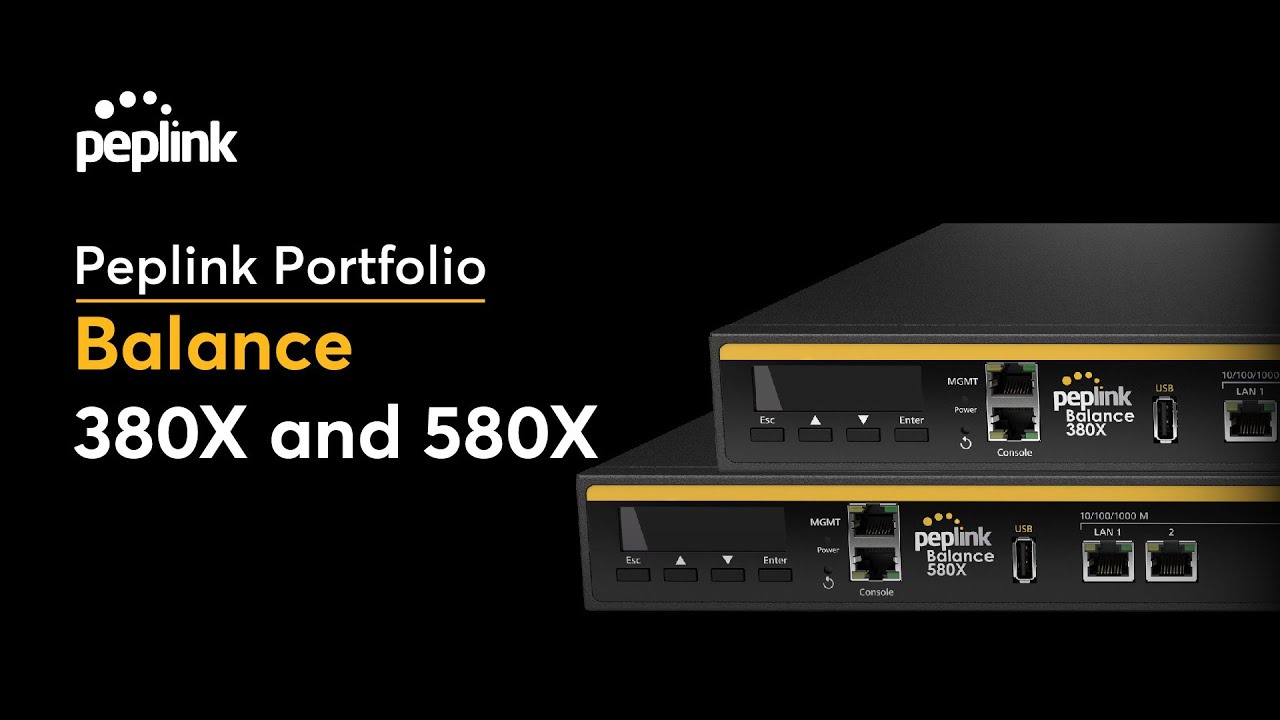Peplink Portfolio | Balance 380X and 580X