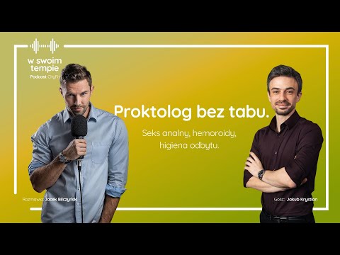 S07E24: Proktolog bez tabu. Seks analny, hemoroidy, higiena odbytu. Jakub Krystian