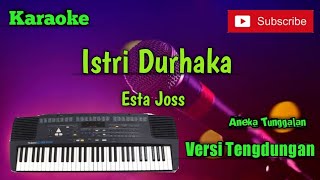Download lagu Istri Durhaka ( Esta Joss ) Karoke Musik Sandiwaraan Tengdungan Cover mp3 Download lagu Istri Durhaka ( Esta Joss ) Karoke Musik Sandiwaraan Tengdungan Cover mp3