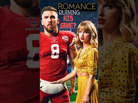Travis Kelce's Romance With Taylor Swift RUINING His NFL Career? | QuickScope Stories |