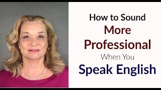 How to Sound More Professional When You Speak English | Accurate English