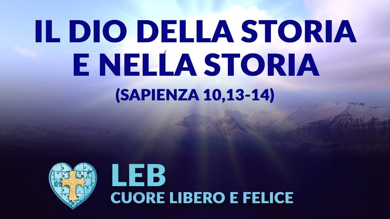 IL DIO DELLA STORIA E NELLA STORIA