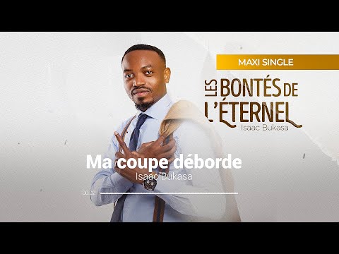 Isaac Bukasa - Ma coupe déborde (Paroles)