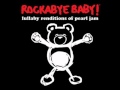 Rockabye Baby! - Just Breathe (Pearl Jam)
