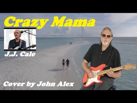 🎤 Crazy Mama - JJ Cale - cover by John Alex