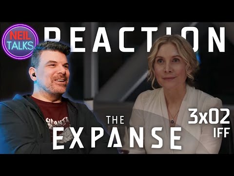 Worlds collide!!  THE EXPANSE 3x02 Reaction  - "IFF"
