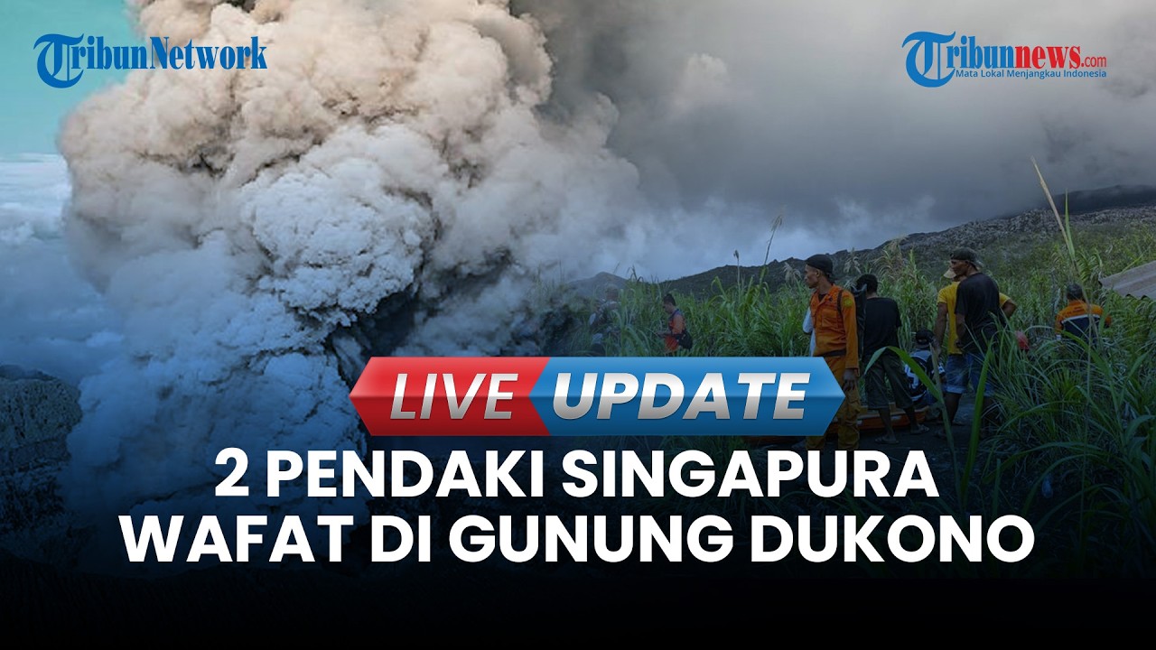 LIVE UPDATE | 2 Pendaki Singapura Wafat di Gunung Dukono Halmahera Utara, Akibat Tertimpa Batu