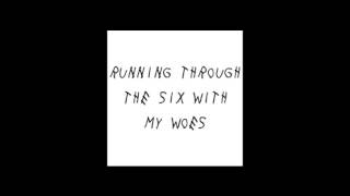 Drake - i running through the six
